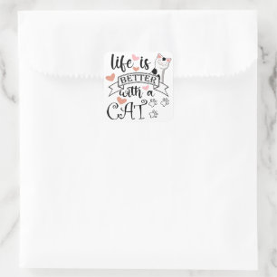 Life is Better With a Cat quote slogan Square Sticker