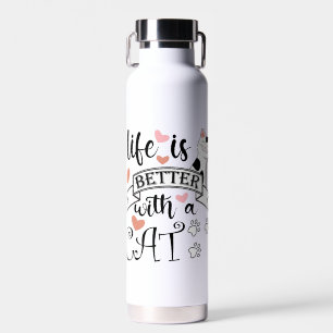 Life is Better With a Cat quote slogan Water Bottle