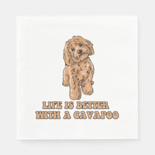Life Is Better With A Cavapoo - Funny Dog Lover  1 Napkin