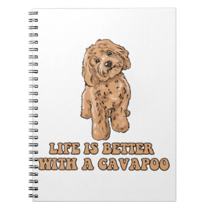 Life Is Better With A Cavapoo - Funny Dog Lover  1 Notebook