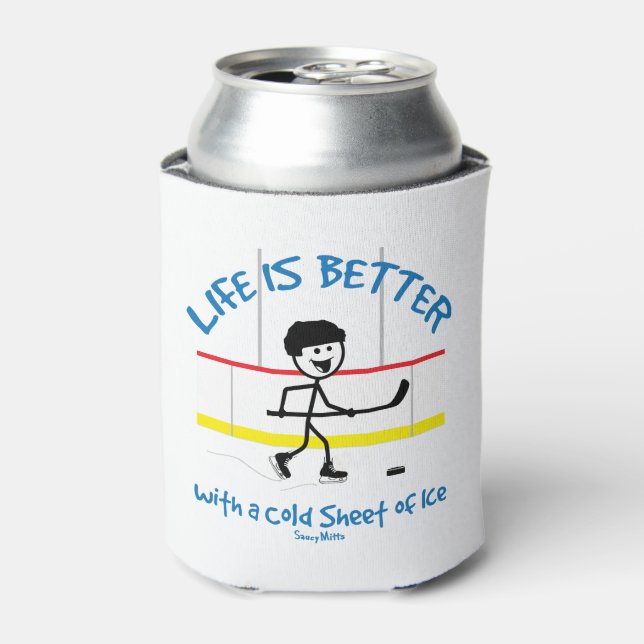 Life Is Better with a Cold Sheet of Ice Can Cooler (Can Front)