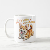 Life Is Better With A Corgi Funny Coffee Mug Corgi
