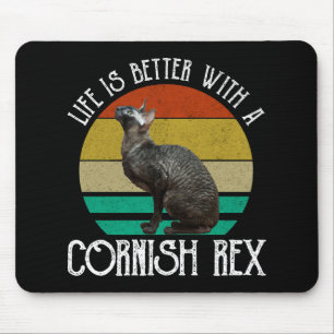 Life Is Better With A Cornish Rex Mouse Mat