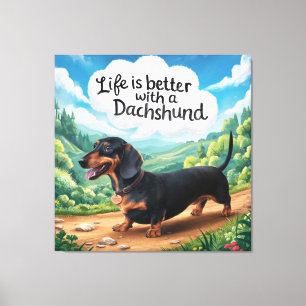 Life Is Better With A Dachshund Canvas Print