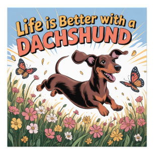 Life Is Better With A Dachshund Photo Print