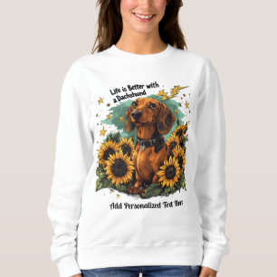 Life is Better With A Dachshund Sunflowers Sparkle Sweatshirt