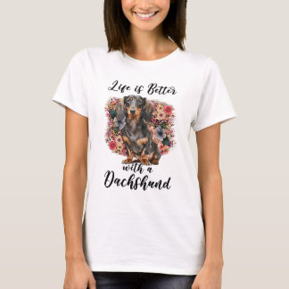 Life Is Better With A Dachshund T-Shirt