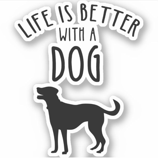 Life Is Better With A Dog (Front)