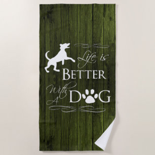 Life is better with a Dog Beach Towel - Green