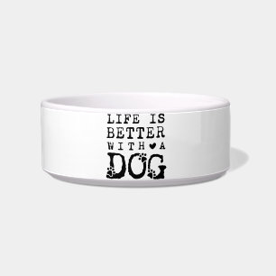 Life is better with a dog bowl