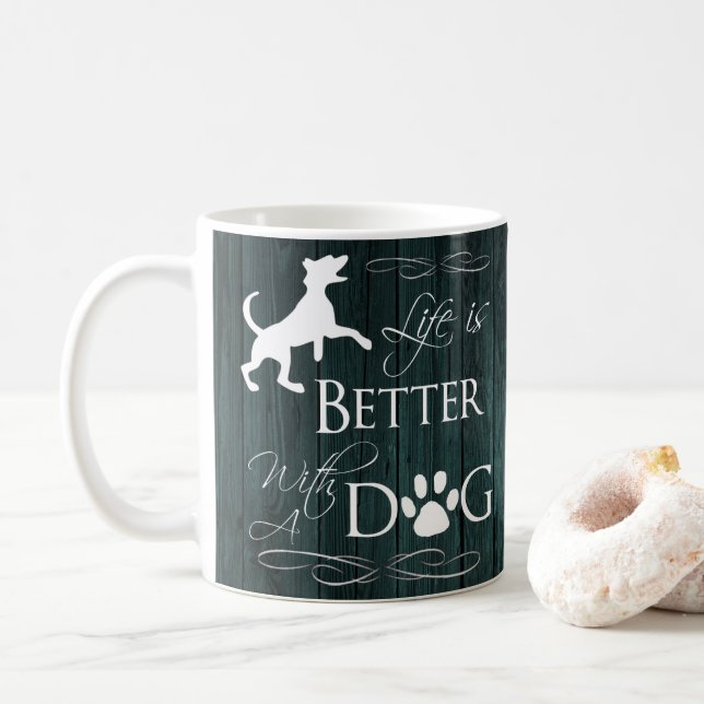 Life is better with a Dog Coffee Mug -Teal (With Donut)