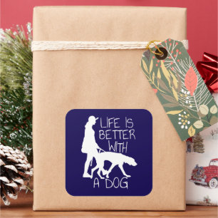 Life Is Better With A Dog - Dog Lover Square Sticker