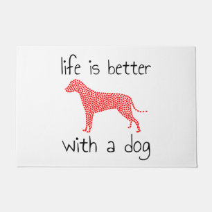 Life Is Better With A Dog - Dog Lovers    Doormat