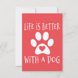Life Is Better With A Dog - Dog Lovers Invitation