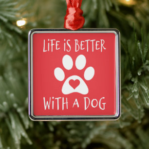 Life Is Better With A Dog - Dog Lovers Metal Tree Decoration