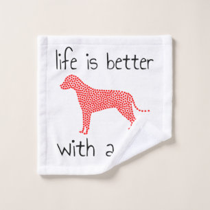 Life Is Better With A Dog - Dog Lovers Wash Cloth
