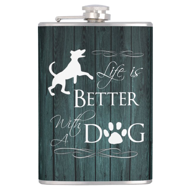 Life is better with a Dog Flask - Teal (Front)