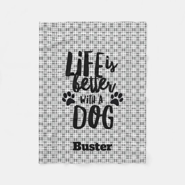 Life is Better with a Dog Fleece Dog Blanket (Front)