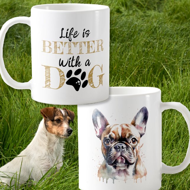 Life Is Better With a Dog frenchie french gift Coffee Mug (Creator Uploaded)
