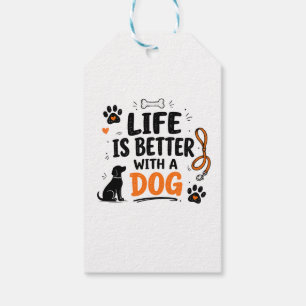 Life Is Better With A Dog Gift Tags