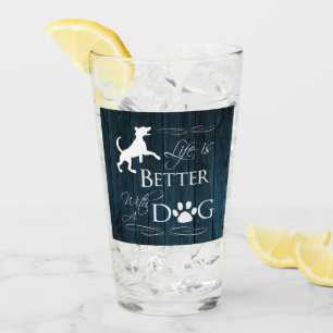 Life is better with a Dog Glass Cup - Blue