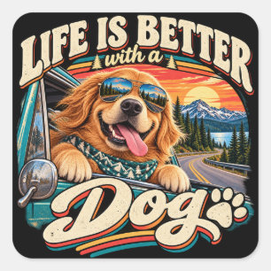 Life Is Better with a Dog – Golden Retriever Square Sticker