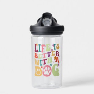 Life is better with a dog groovy typography water bottle