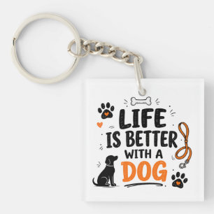Life Is Better With A Dog Key Ring