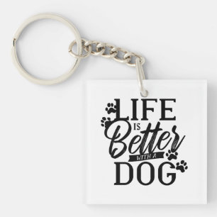 Life is Better with a Dog Key Ring