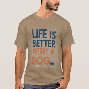 Life is better with a dog modern grey and white Tr T-Shirt
