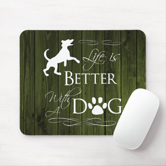 Life is better with a Dog Mouse Pad - Green (With Mouse)