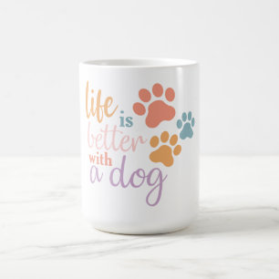Life is Better With a Dog PNG Coffee Mug