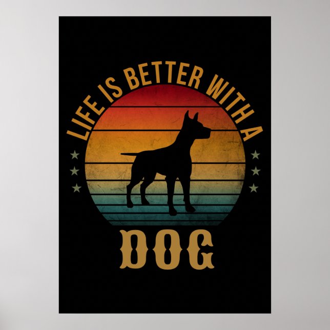 LIFE IS BETTER WITH A DOG POSTER (Front)