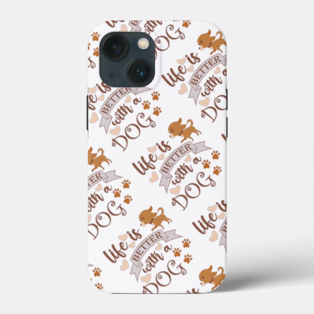 Life is Better With a Dog quote funny chihuahua Case-Mate iPhone Case (Back)