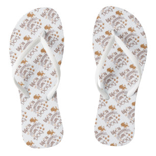 Life is Better With a Dog quote funny chihuahua Flip Flops