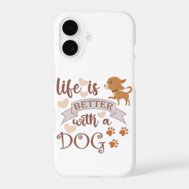 Life is Better With a Dog quote funny chihuahua iPhone Case (Back)