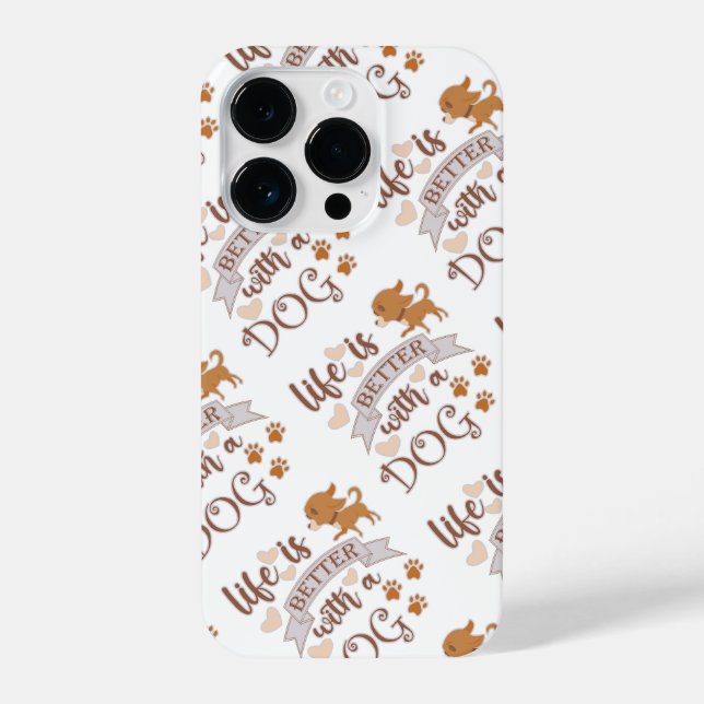 Life is Better With a Dog quote funny chihuahua iPhone Case (Back)