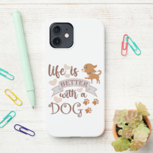 Life is Better With a Dog quote funny chihuahua iPhone 12 Case