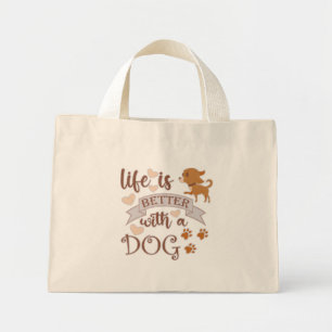 Life is Better With a Dog quote funny chihuahua Mini Tote Bag