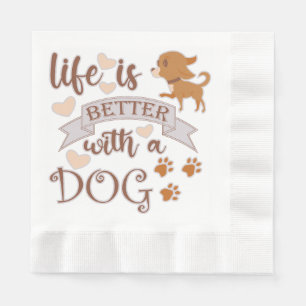 Life is Better With a Dog quote funny chihuahua Napkin