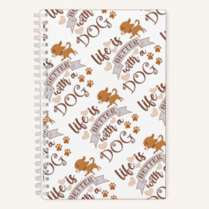 Life is Better With a Dog quote funny chihuahua Notebook