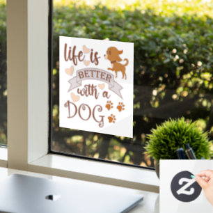 Life is Better With a Dog quote funny chihuahua Window Cling