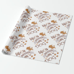 Life is Better With a Dog quote funny chihuahua Wrapping Paper