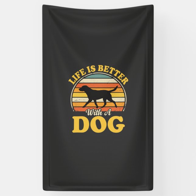 Life Is Better With A Dog Retro Banner (Vertical)