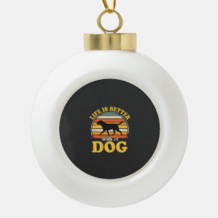 Life Is Better With A Dog Retro Ceramic Ball Christmas Ornament