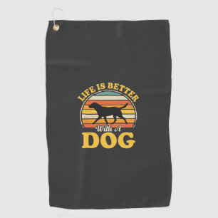 Life Is Better With A Dog Retro Golf Towel