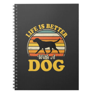 Life Is Better With A Dog Retro Notebook