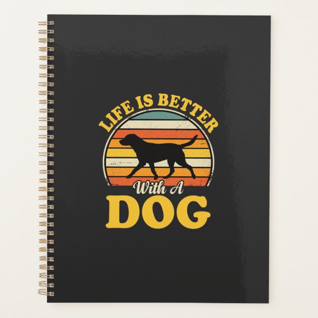 Life Is Better With A Dog Retro Planner (Front)