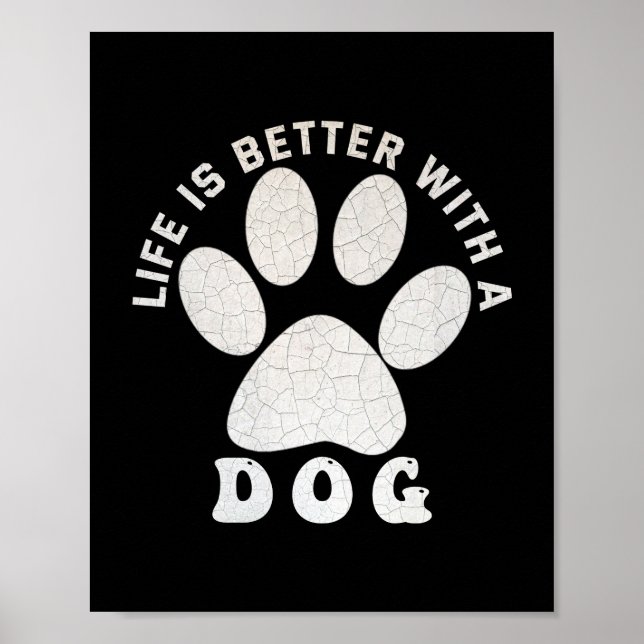 Life is Better With A Dog Silver Textured Text  Poster (Front)