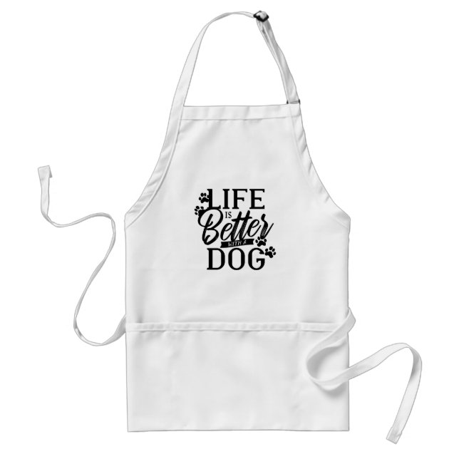 Life is Better With a Dog Standard Apron (Front)